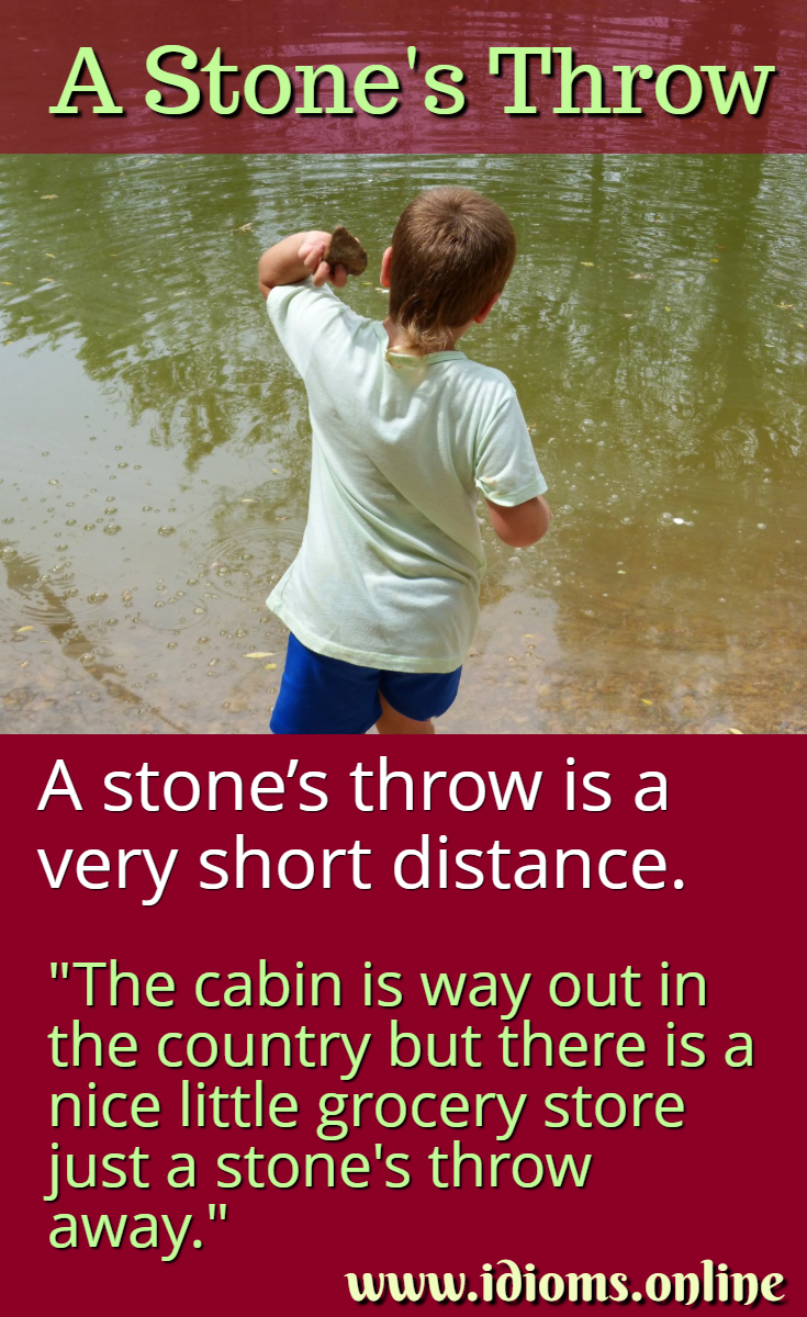 Stone’s Throw, a Idioms Online