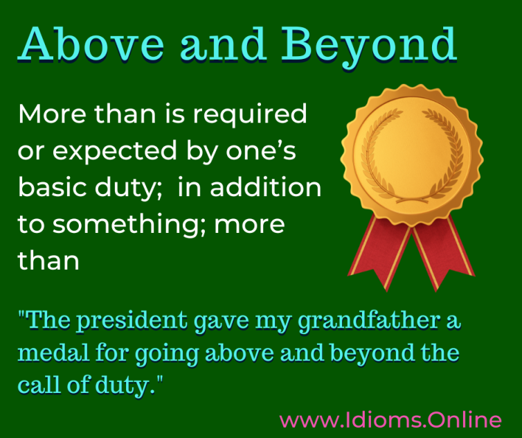 above and beyond idiom meaning