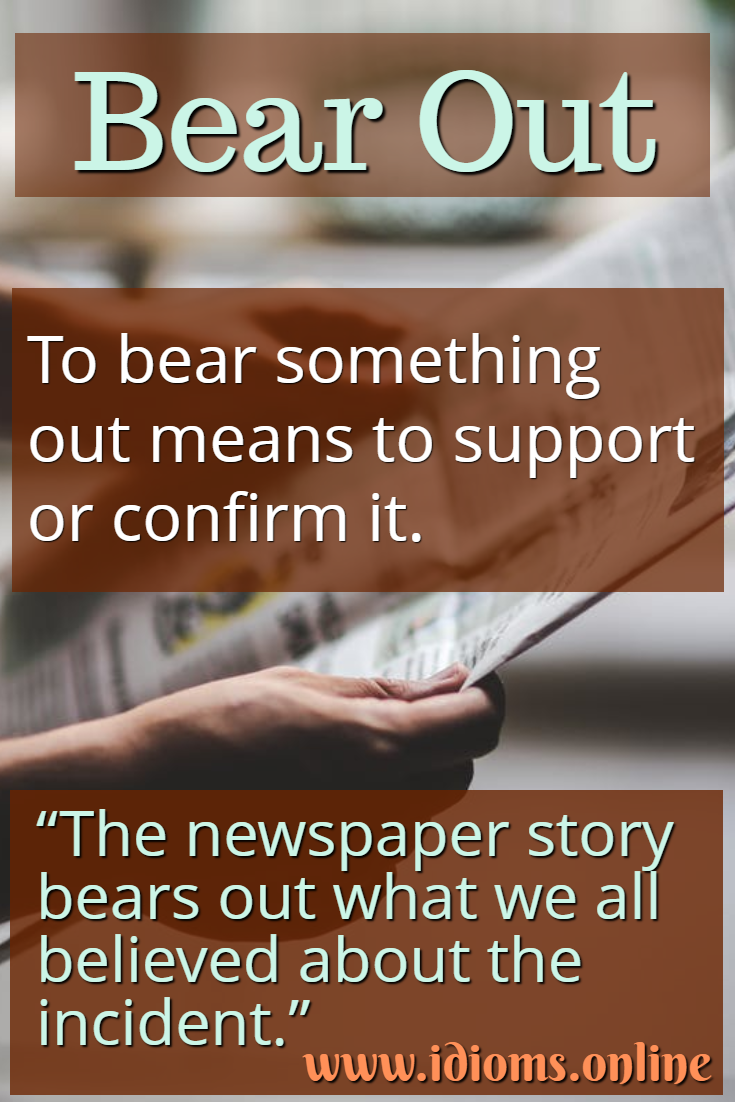 Bear Out Idioms Online