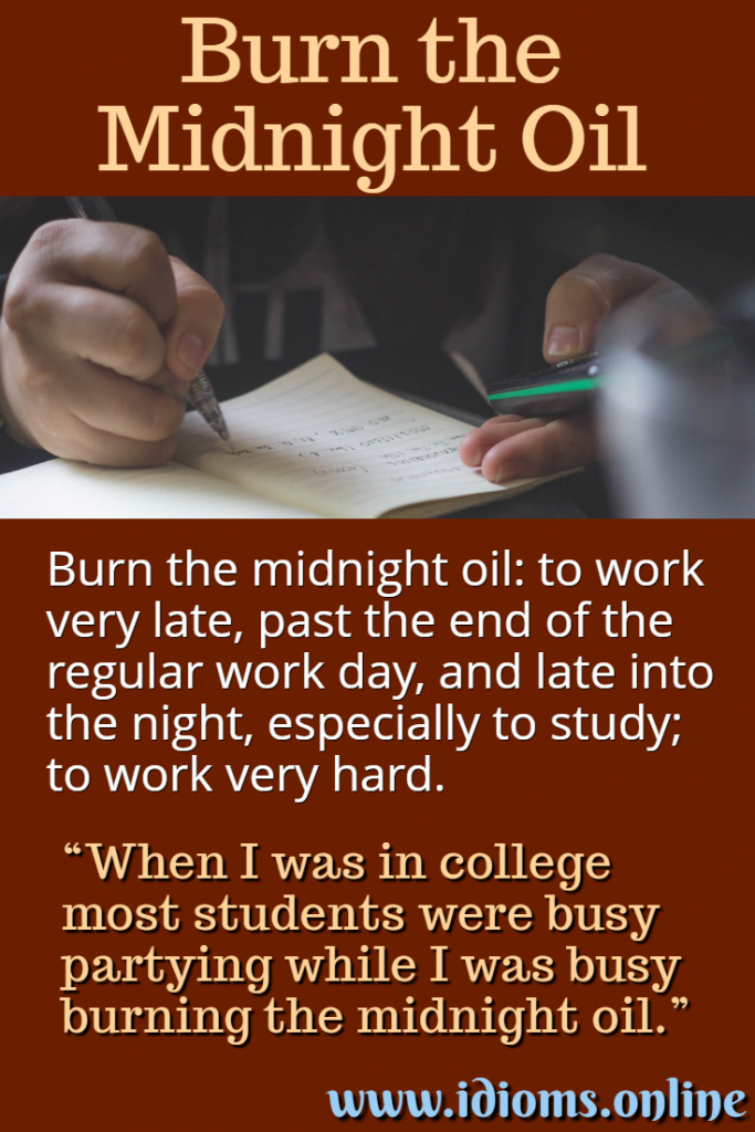 Burn the Midnight Oil Idioms Online