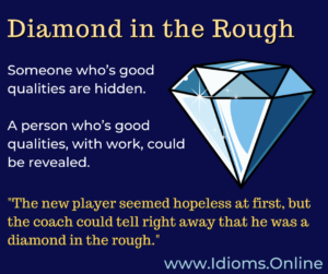 diamond in the rough idiom meaning
