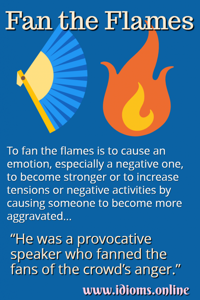 Fan the Flames Idioms Online