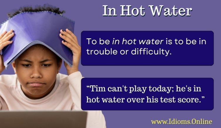 meaning of idiom in hot water