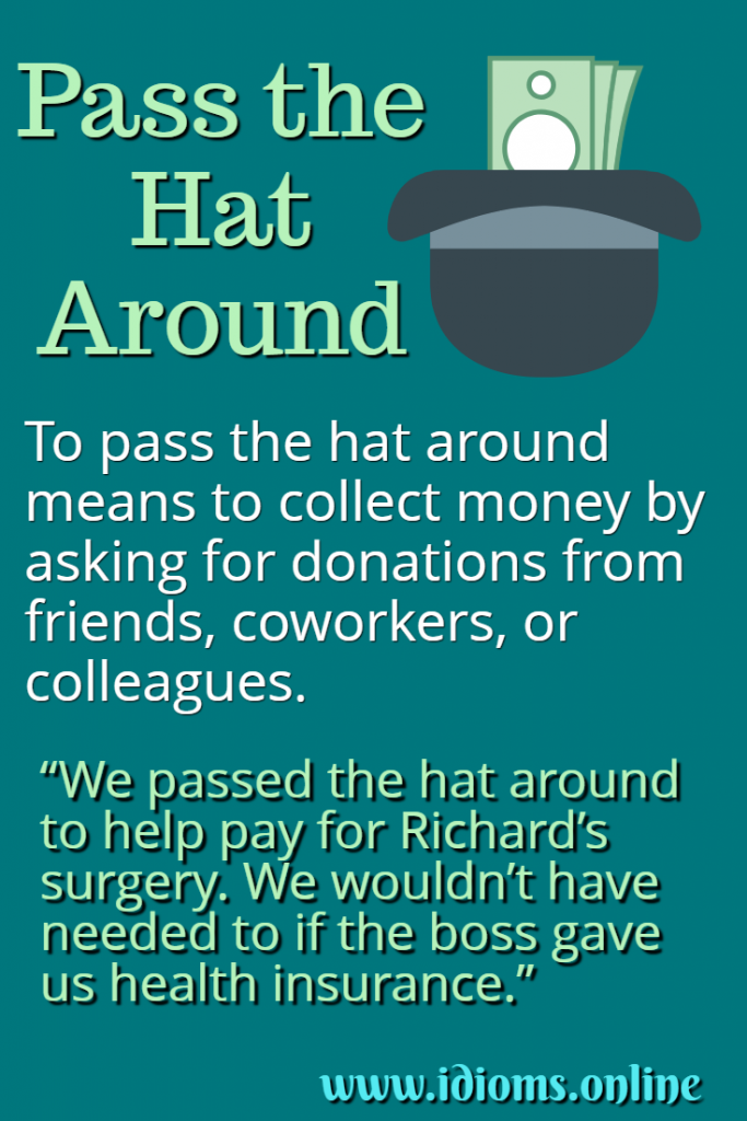 Pass the Hat Around Idioms Online