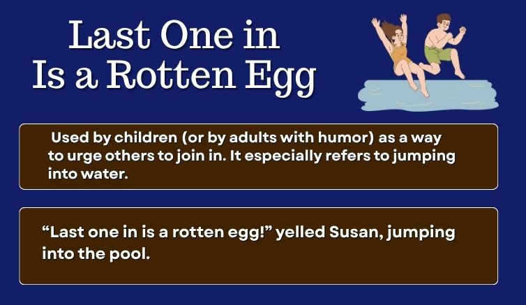 Infographic giving meaning of the English idiom, "last one in is a rotten egg," with sentence example.