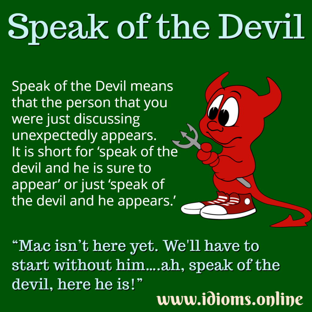 Speak of the Devil | Idioms Online - How To Speak To The Devil