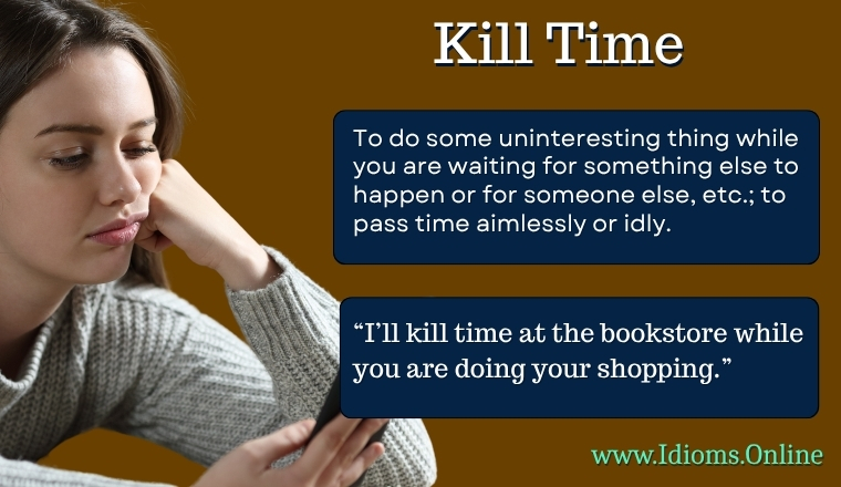 meaning of English idiom kill time