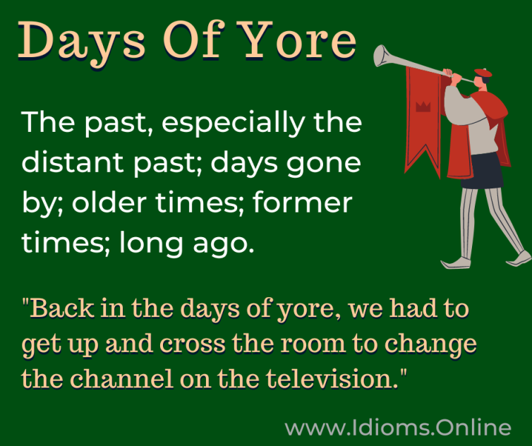days of yore idiom meaning
