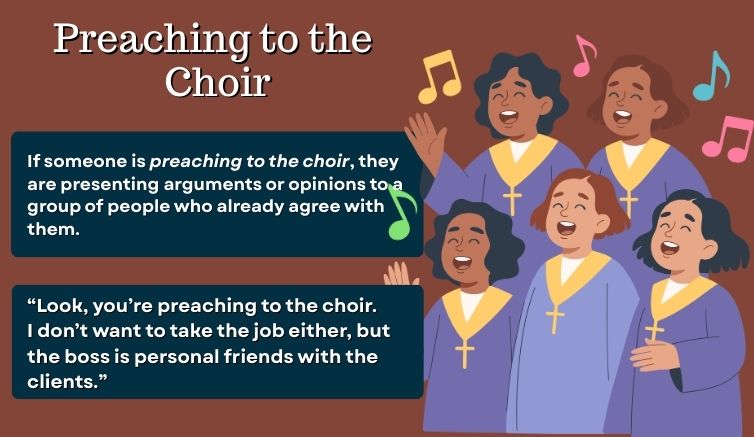 Infographic for the English idiom "preaching to the choir" with a graphic image of a singing church choir and the definition and example sentence.